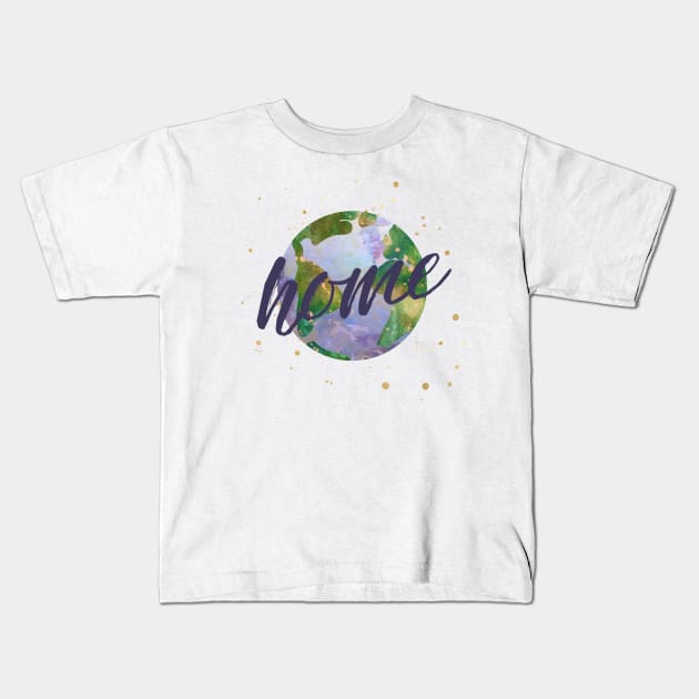 earth is our home - protect our beautiful planet (watercolors and purple handwriting) Kids T-Shirt by AtlasMirabilis